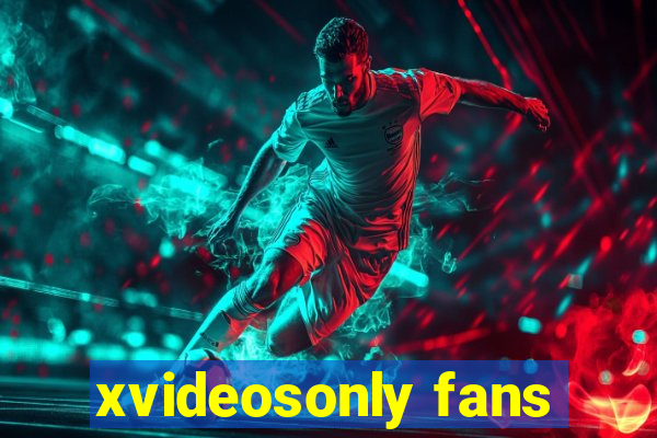 xvideosonly fans